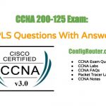 CCNA 200-125 Exam MPLS Questions With Answers