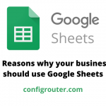 7 Reasons why your business should use Google Sheets