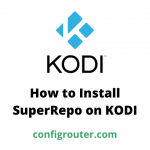 How to Install SuperRepo on KODI